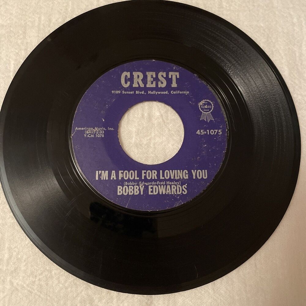 Bobby Edwards I'm A Fool For Loving You / You're The Reason 45RPM Crest Records